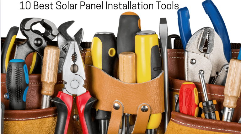 top 10 Solar Panel Installation Tools