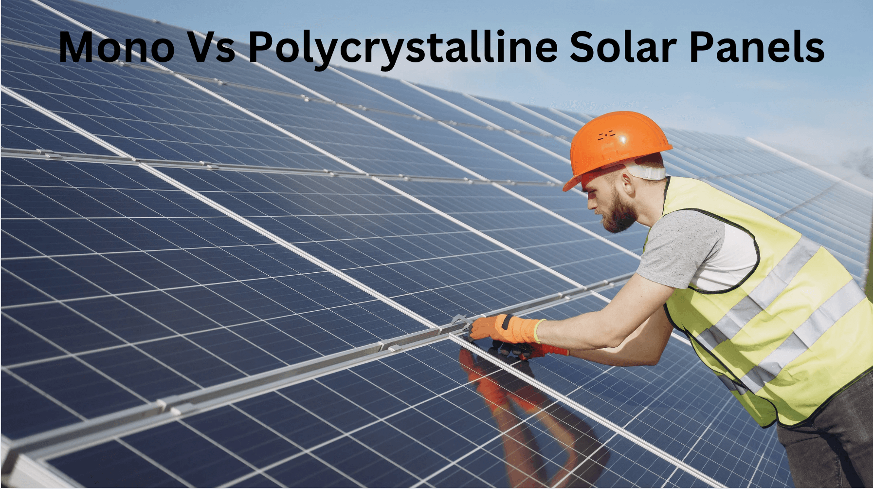 Mono Vs Polycrystalline Solar Panels