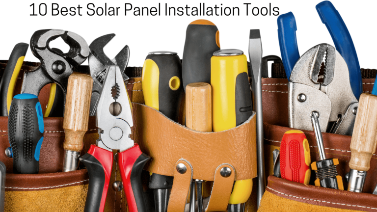 Top 10 Solar Panel Installation Tools