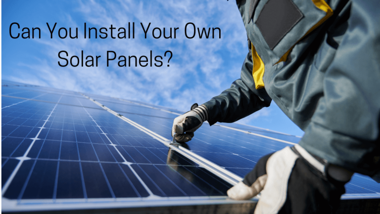 Can You Install Your Own Solar Panels