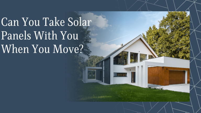 Can You Take Solar Panels with You When You Move