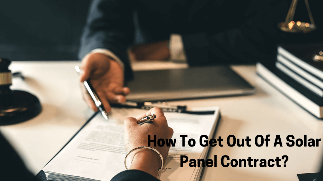 How To Get Out Of A Solar Panel Contract